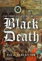 Enlarge cover image for The complete history of the Black Death / Ole J. Benedictow.